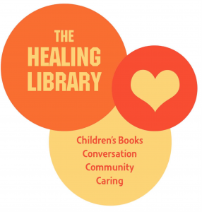 Three dots - one bright orange with lighter orange text reading "The Healing Library". A smaller darker orange-red dot with a yellow heart. A large yellow dot with an orange text list reading Children's Books, Conversation, Community, Caring 